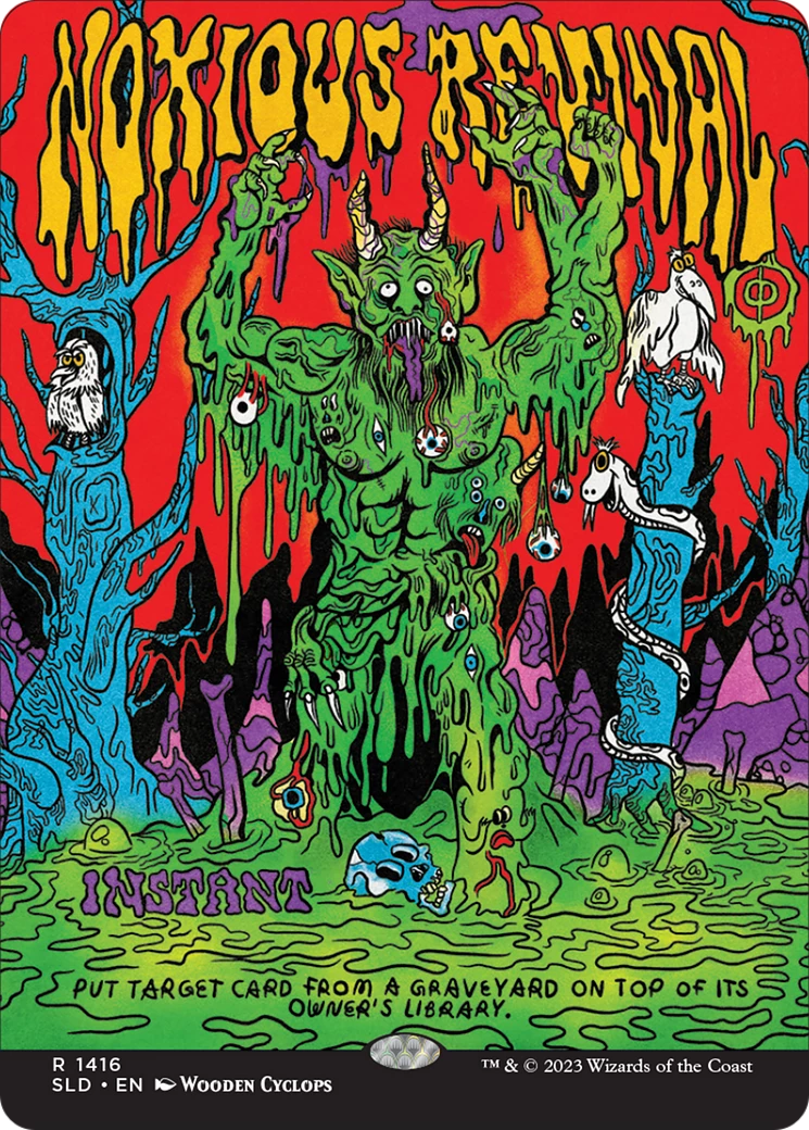Noxious Revival (SLD-1416): (Full Art) (Borderless) 3 Noxious Revival (SLD-1416): (Full Art) (Borderless)
